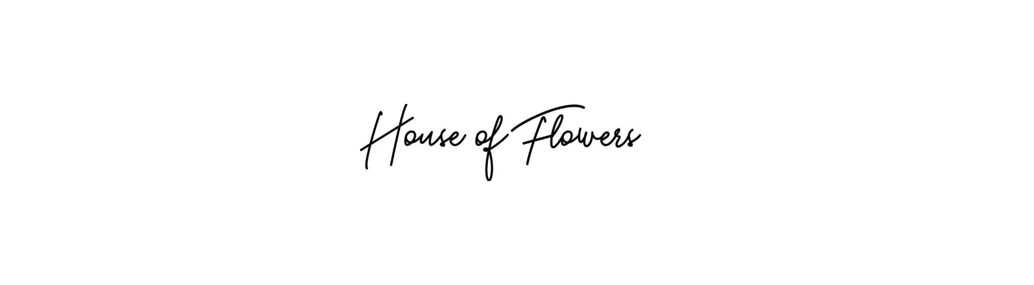 House of Flowers